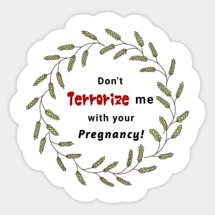 Don't terrorize me - Andre Sticker